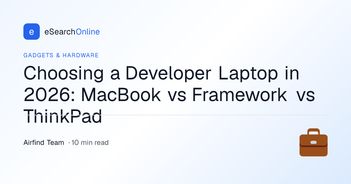 Choosing a Developer Laptop in 2026: MacBook vs Framework vs ThinkPad ...
